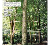 Benoit Delbecq Because She Hoped (CD)