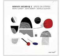 Benoit Delbecq Quartet - Spots On Stripes