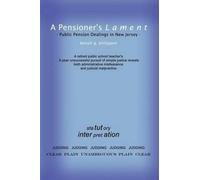 Benoit G. Phili A Pensioner's Lament: Public Pension Dealings in New (Tascabile)