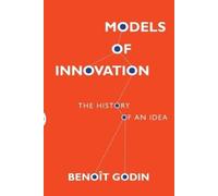 Benoît Godin Models of Innovation (Tascabile)