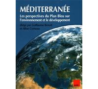 Benoit,Guillaume. - Méditerranée. Les perspectives du Plan Bleu sur l'environnem