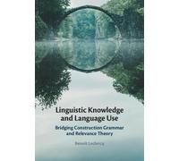 Benoît Leclercq Linguistic Knowledge and Language Use (Copertina rigida)