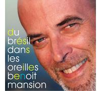 Benoit Mansion - Du Bresil Dans les Oreilles +1