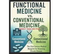 Benoit Tano Functional Medicine vs. Conventional Medicine (Tascabile)