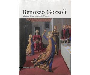 Benozzo Gozzoli allievo a Roma, maestro in Umbria