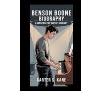 Benson Boone Biography: A Modern Pop Music Journey