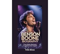 BENSON BOONE BIOGRAPHY: From TikTok Discovery to Global Chart Topper
