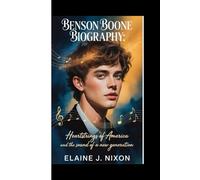 BENSON BOONE BIOGRAPHY:: Heartstrings of America and the Sound of a New Generation