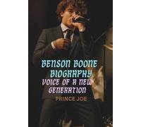 BENSON BOONE BIOGRAPHY: Voice of a New Generation