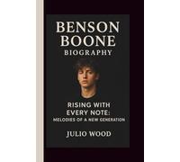 BENSON BOONE: RISING WITH EVERY NOTE: MELODIES OF A NEW GENERATION