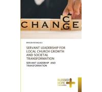 Benson Inyangal Servant Leadership for Local Church Growth and Socie (Tascabile)
