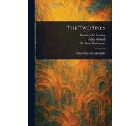 Benson John Lossing Anna Seward H Rosa The Two Spies (Tascabile)
