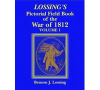 Benson Lossing Lossing's Pictorial Field Book of the War of 1812 (Tascabile)
