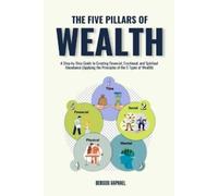 Benson Raphael The Five Pillars of Wealth (Tascabile)