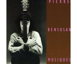 BENSUSAN, PIERRE - MUSIQUES