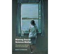 Making Social Science Matter: Why Social Inquiry Fails and How it Can Succeed