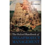 Bent Flyvbjerg The Oxford Handbook of Megaproject Management (Tascabile)