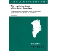 Bent Fredskild The vegetation types of Northeast Greenland (Tascabile)