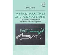 Bent Greve Myths, Narratives and Welfare States (Copertina rigida)