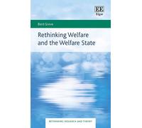 Bent Greve Rethinking Welfare and the Welfare State (Copertina rigida)