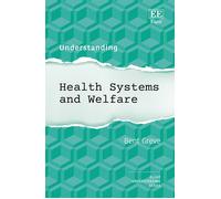 Bent Greve Understanding Health Systems and Welfare (Copertina rigida)