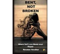 Bent, Not Broken: Where Self Love Meets Soul Repair