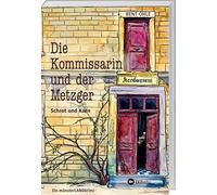 Bent Ohle Die Kommissarin und der Metzger - Schrot und Korn: Ein mün (Tascabile)