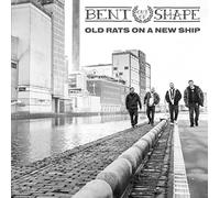 Bent Out of Shape Old Rats On a New Ship (CD) Album