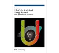 Bent Sørensen Life-Cycle Analysis of Energy Systems (Copertina rigida)