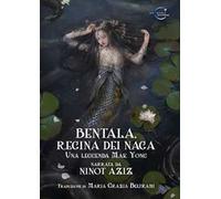 Bentala, regina dei Naga. Una leggenda Mak Yong