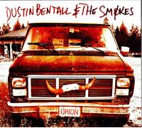 Bentall Dustin The Smokes - Orion (Ep) (2 CD)