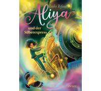 Bente Schlick L Aliya und der Silberexpress 2: Eine rasante Z (Copertina rigida)