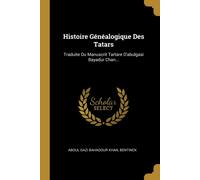 Bentinck Histoire Généalogique Des Tatars (Tascabile)