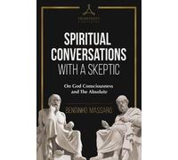 Bentinho Massaro Spiritual Conversations with a Skeptic (Tascabile)