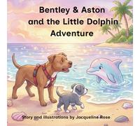 Bentley and Aston and the Little Dolphin Adventure