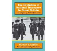 Bentley B. Gilbert The Evolution of National Insurance (Tascabile)