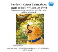 Bentley & Casper Learn About Their Senses: Noticing the World