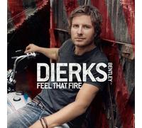 Bentley Dierks - Feel That Fire