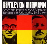 Bentley, Eric - Bentley On Biermann: Songs & Poems Of Wolf Bierman