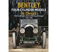 Bentley Four-Cylinder Models In Detail: 3-Litre, 4,5-Litre & 4,5-Litre Superchar