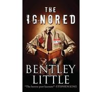 Bentley Little The Ignored (Tascabile)