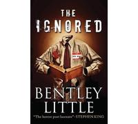 Bentley Little The Ignored (Tascabile)