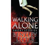 Bentley Little Walking Alone (Tascabile)