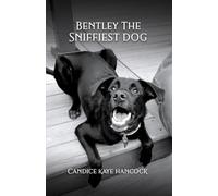 Bentley The Sniffiest Dog: Survivor of Dead Dog Beach