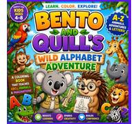 Bento and Quill's Wild Alphabet Adventure: A coloring book that teaches A,B,Cs Animals and Imagination