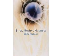 Bento Prado, Jr. Error, Illusion, Madness (Tascabile) Critical South
