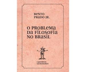 Bento Prado O problema da filosofia no Brasil (Tascabile)