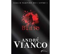 Bento - Saga O Vampiro Rei. Volume 1 (Em Portuguese do Brasil)
