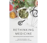 Benton Bramwell Nd W Matthew Warnock Jd Mba Rethinking Medicine (Tascabile)