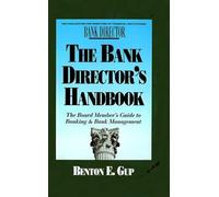 Benton E. Gup The Bank Director's Handbook (Copertina rigida)